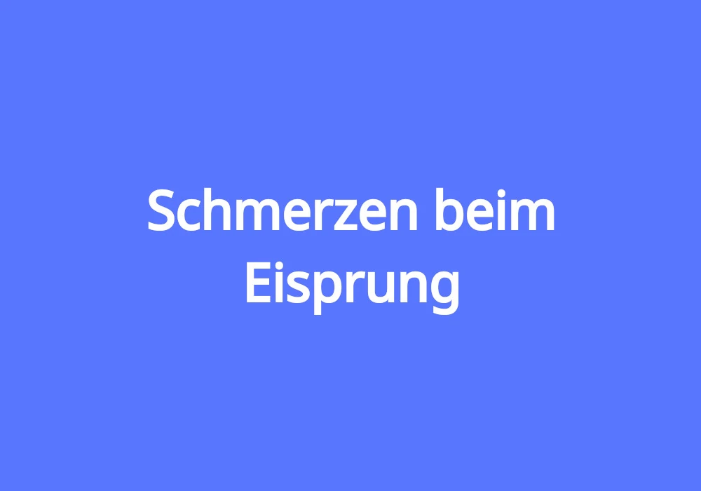 Schmerzen beim Eisprung